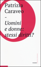 Uomini e donne: stessi diritti?