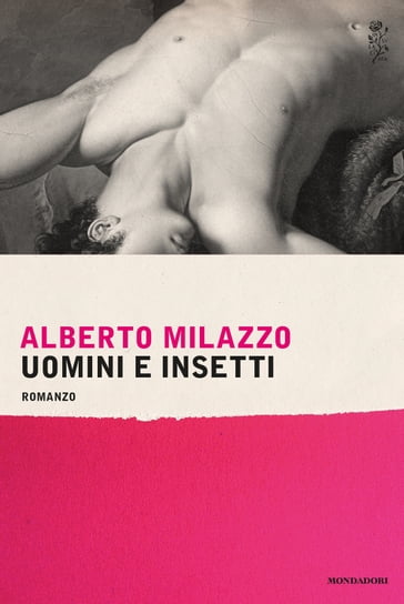 Uomini e insetti - Alberto Milazzo