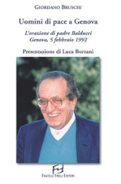 Uomini di pace a Genova. L orazione di padre Balducci. Genova, 5 febbraio 1992