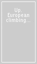 Up. European climbing report 2005. Annuario di alpinismo europeo. Ediz. inglese