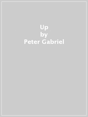 Up - Peter Gabriel