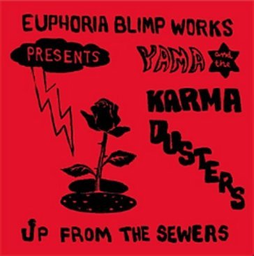 Up from the sewers - Yama & The Karma Dusters