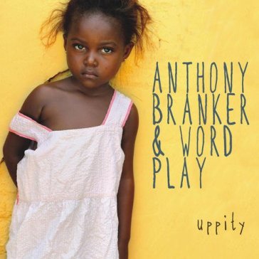 Uppity - ANTHONY BRANKER