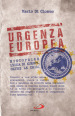 Urgenza europea. Riscoprire l idea di Europa, oltre le crisi