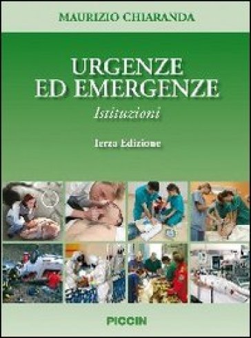Urgenze ed emergenze. Istituzioni - Maurizio Chiaranda