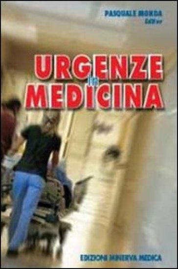 Urgenze in medicina - Pasquale Monda