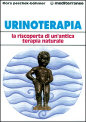 Urinoterapia. La riscoperta di un