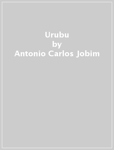 Urubu - Antonio Carlos Jobim