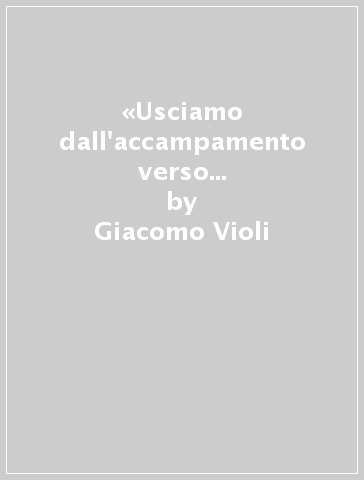 «Usciamo dall'accampamento verso di Lui». Eb 13,13 e le parenesi della lettera - Giacomo Violi