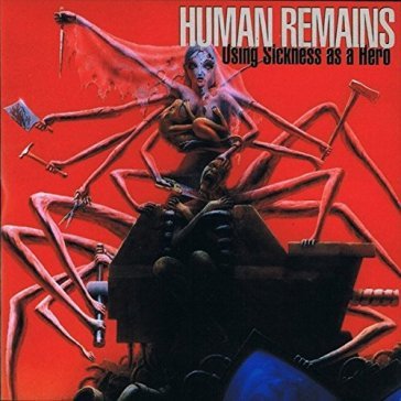 Using sickness as a hero - Human Remains