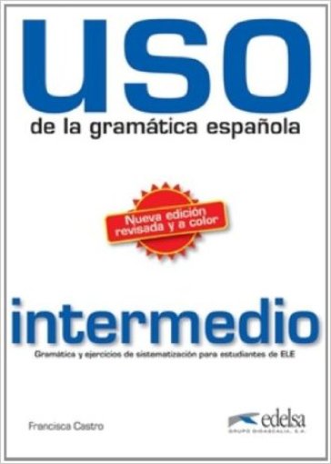 Uso de la gramatica. Nivel intermedio. Per le Scuole superiori. Con espansione online