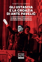 Gli Ustascia e la Croazia di Ante Paveli