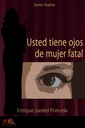 Usted Tiene Ojos de Mujer Fatal