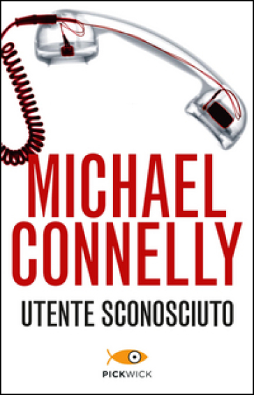 Utente sconosciuto - Michael Connelly