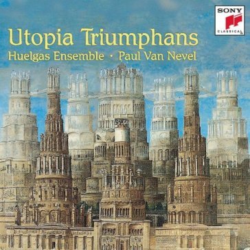 Utopia triumphans - Huelgas Ensemble - NEVEL