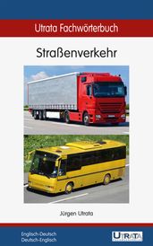 Utrata Fachwörterbuch: Straßenverkehr Englisch-Deutsch