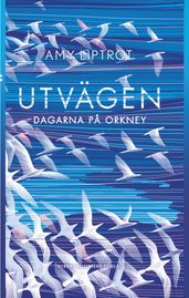 Utvägen : dagarna pa Orkney