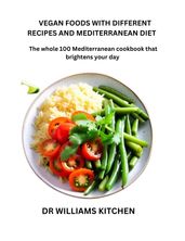 VEGAN FOODS WITH DIFFERENT RECIPES AND MEDITERRANEAN DIET