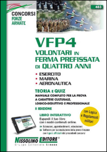 VFP4 volontari in ferma prefissata di quattro anni. Esercito, marina, aeronautica. Teoria e quiz. Con espansione online