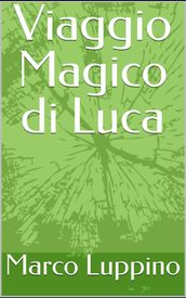 VIAGGIO MAGICO DI LUCA