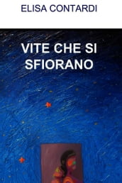 VITE CHE SI SFIORANO