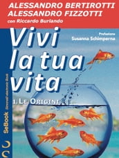 VIVI LA TUA VITA