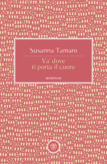 Va' dove ti porta il cuore - Susanna Tamaro