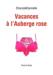 Vacances à l Auberge rose