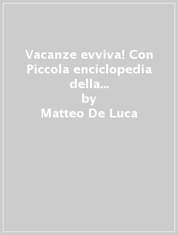 Vacanze evviva! Con Piccola enciclopedia della Giungla-Lo strano caso dell'esploratore Stanley Livingstone. Per la 4ª classe elementare - Matteo De Luca - Diana Salin