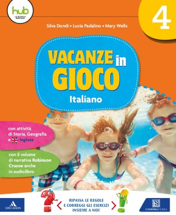 Vacanze in gioco. Italiano. Per la Scuola elementare. Vol. 4 - Silva Dondi - Lucia Padalino