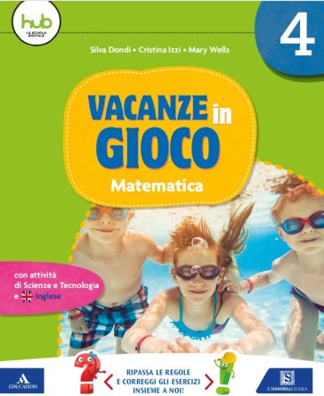 Vacanze in gioco. Matematica. Per la Scuola elementare. Vol. 4 - Silva Dondi - Cristina Izzi