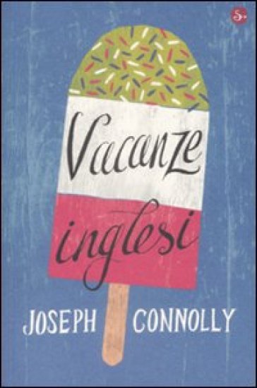 Vacanze inglesi - Joseph Connolly