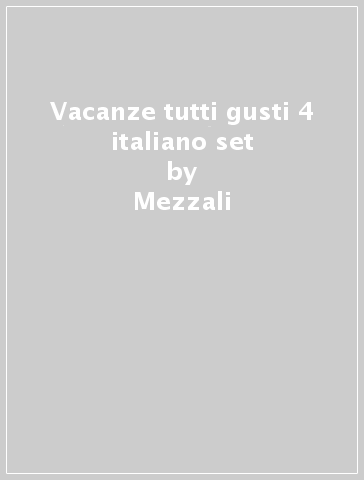 Vacanze tutti gusti 4 italiano set - Mezzali