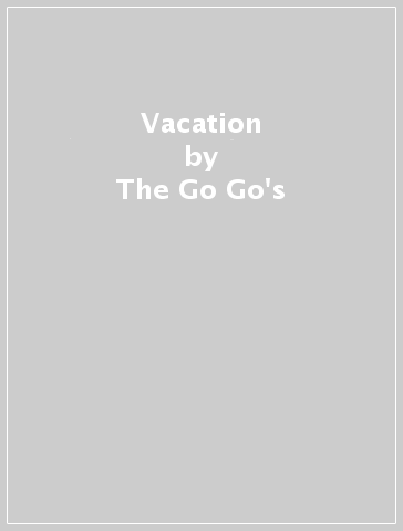 Vacation - The Go-Go