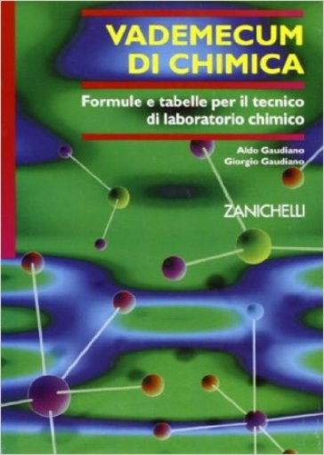 Vademecum di chimica. Per gli Ist. Tecnici e professionali - Aldo Gaudiano - Giorgio Gaudiano