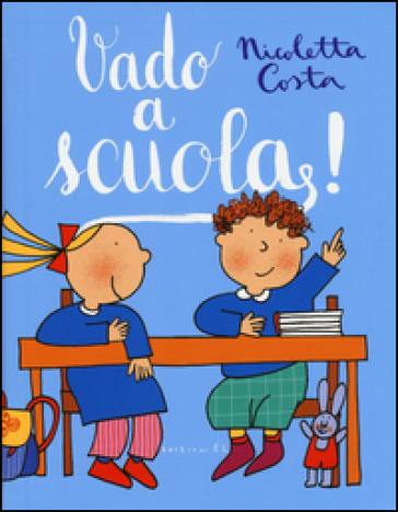 Vado a scuola! - Nicoletta Costa