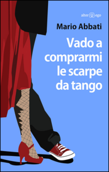 Vado a comprarmi le scarpe da tango - Mario Abbati