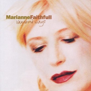 Vagabond ways - Marianne Faithfull