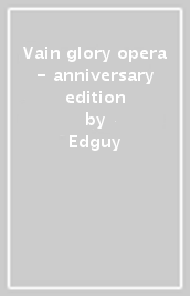 Vain glory opera - anniversary edition