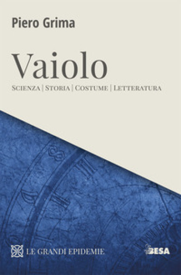 Vaiolo. Scienza, storia, costume, letteratura - Piero Grima