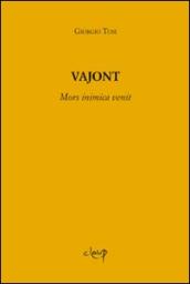 Vajont. Mors inimica venit