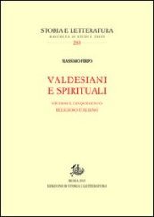 Valdesiani e spirituali. Studi sul Cinquecento religioso italiano