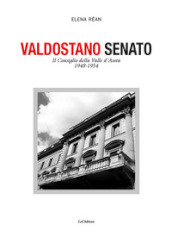 Valdostano senato. Il Consiglio della Valle d Aosta 1948-1954