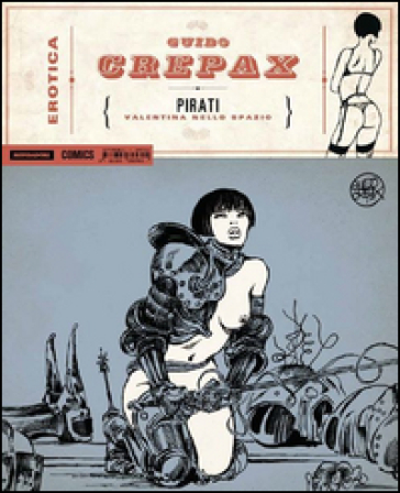 Valentina. Avventure nello spazio - Guido Crepax