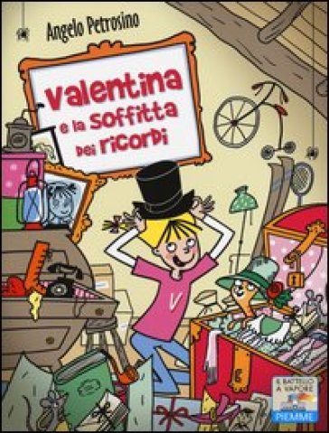 Valentina e la soffitta dei ricordi - Angelo Petrosino