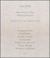 Valentino. Objects of couture. Ediz. illustrata