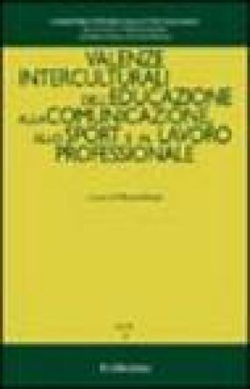 Valenze interculturali dell'educazione alla comunicazione, allo sport e al lavoro professionale