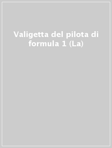 Valigetta del pilota di formula 1 (La)