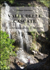 Valle delle Cascate. Il volto sconosciuto di Mistretta