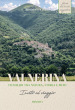 Valnerina. Itinerari tra natura, storia e mito. Invito al viaggio